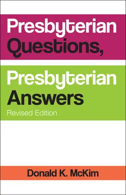 Presbiteriánus kérdések, presbiteriánus válaszok, átdolgozott kiadás - Presbyterian Questions, Presbyterian Answers, Revised Edition