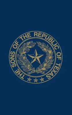 A Texasi Köztársaság fiai - Sons of the Republic of Texas