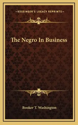 A néger az üzleti életben - The Negro in Business