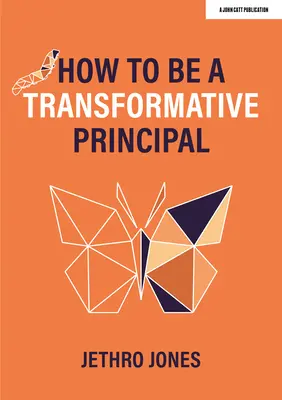 Hogyan legyünk átalakító igazgató - How to Be a Transformative Principal