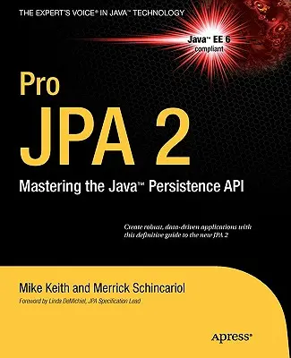 Pro JPA 2: A Java perszisztencia API elsajátítása - Pro JPA 2: Mastering the Java Persistence API