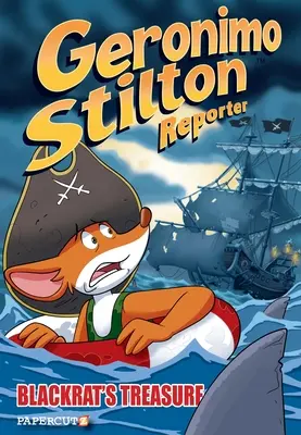 Geronimo Stilton Riporter #10: A fekete patkány kincse - Geronimo Stilton Reporter #10: Blackrat's Treasure