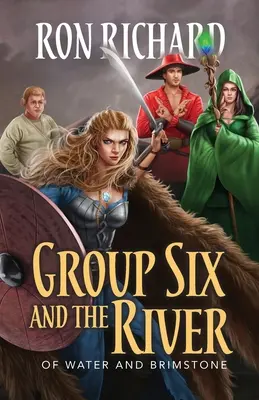 A Hatos csoport és a folyó: Víz és kénkő - Group Six and the River: Of Water and Brimstone