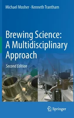 Brewing Science: Multidiszciplináris megközelítés - Brewing Science: A Multidisciplinary Approach