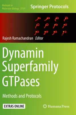 Dynamin Superfamily Gtpases: Módszerek és protokollok - Dynamin Superfamily Gtpases: Methods and Protocols