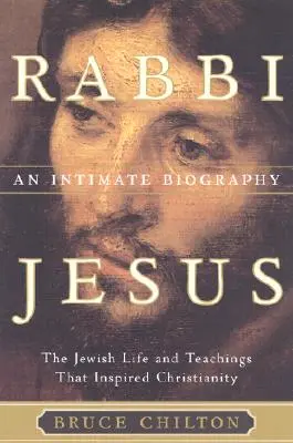 Jézus rabbi: An Intimate Biography - Rabbi Jesus: An Intimate Biography