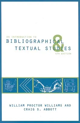 Bevezetés a bibliográfiai és szövegtani tanulmányokba - An Introduction to Bibliographical and Textual Studies