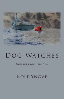 Kutyaóra: Történetek a tengerről - Dog Watches: Stories from the Sea