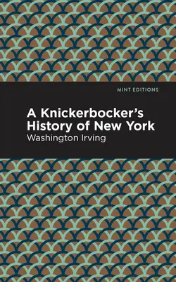 A Knickerbocker's History of New York (New York története) - A Knickerbocker's History of New York