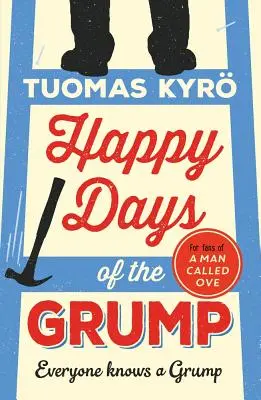 A morgó boldog napjai - Happy Days of the Grump