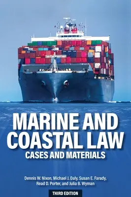 Tengeri és part menti jog: Esetek és anyagok - Marine and Coastal Law: Cases and Materials