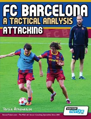 FC Barcelona - Egy taktikai elemzés: Támadás - FC Barcelona - A Tactical Analysis: Attacking