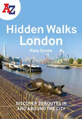 A A-Z London Hidden Walks: Fedezzen fel 20 útvonalat a városban és környékén - A A-Z London Hidden Walks: Discover 20 Routes in and Around the City