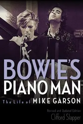 Bowie zongoristája: Mike Garson élete - Bowie's Piano Man: The Life of Mike Garson