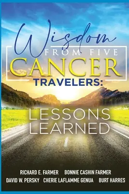 Bölcsesség öt rákos utazótól - Wisdom From Five Cancer Travelers