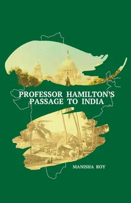 Hamilton professzor útja Indiába - Professor Hamilton's Passage to India