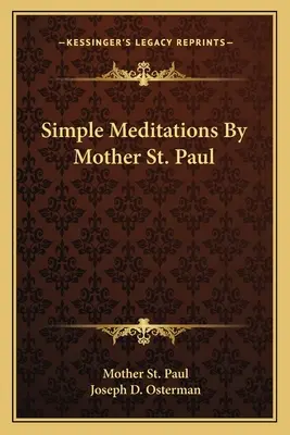 Egyszerű elmélkedések Szent Pál anyától - Simple Meditations by Mother St. Paul