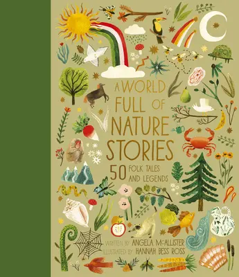 Egy világ tele természeti történetekkel: 50 népmese és legenda 9. kötet - A World Full of Nature Stories: 50 Folk Tales and Legendsvolume 9