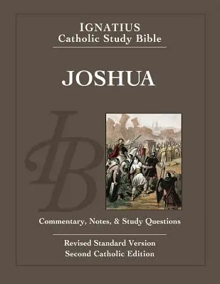 Józsué: Ignatius Katolikus Tanulmányi Biblia - Joshua: Ignatius Catholic Study Bible