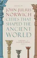 Az ókori világot alakító városok - Cities That Shaped the Ancient World