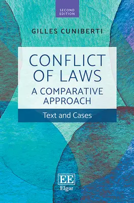 A jogszabályok összeütközése: Összehasonlító megközelítés - Szöveg és esetek - Conflict of Laws: A Comparative Approach - Text and Cases