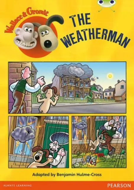 Bogárklub Független szépirodalom 2. évfolyam Fehér Wallace és Gromit: Az időjós - Bug Club Independent Fiction Year Two White Wallace and Gromit: The Weatherman