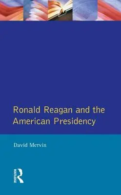 Ronald Reagan: Reagan Reagan: Az amerikai elnökség - Ronald Reagan: The American Presidency