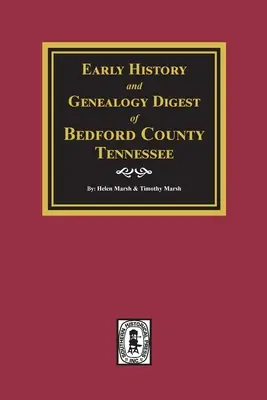 Bedford megye, Tennessee korai története és genealógiai összefoglalója - Early History and Genealogy Digest of Bedford County, Tennessee