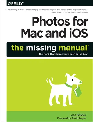 Photos for Mac and Ios: A hiányzó kézikönyv - Photos for Mac and Ios: The Missing Manual