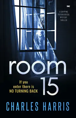 Room 15: Egy lebilincselő pszichológiai krimi thriller - Room 15: A Gripping Psychological Mystery Thriller