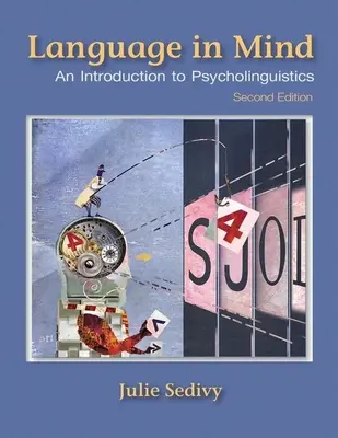 Language in Mind: Bevezetés a pszicholingvisztikába - Language in Mind: An Introduction to Psycholinguistics