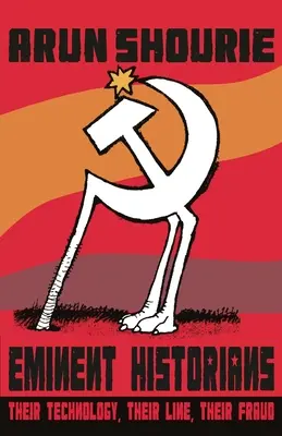 Kiemelkedő történészek: Technológiájuk, vonaluk, csalásuk - Eminent Historians: Their Technology, Their Line, Their Fraud