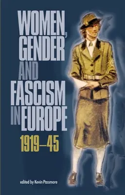 Nők, nemek és fasizmus Európában, 1919-45 - Women, Gender and Fascism in Europe, 1919-45