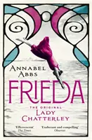 Frieda - az eredeti Lady Chatterley - Frieda - the original Lady Chatterley