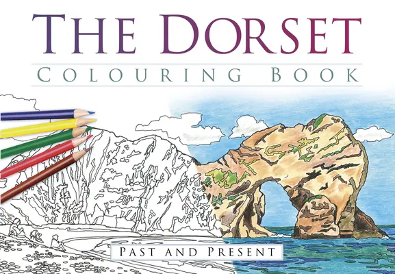 A dorseti kifestőkönyv: Múlt és jelen - The Dorset Colouring Book: Past and Present