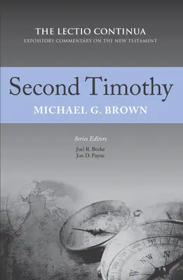 Second Timothy: The Lectio Continua Expository Commentary on the New Testament (A Lectio Continua magyarázó kommentár az Újszövetséghez) - Second Timothy: The Lectio Continua Expository Commentary on the New Testament