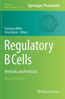 Szabályozó B-sejtek: Módszerek és protokollok - Regulatory B Cells: Methods and Protocols