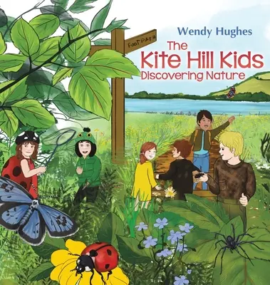 The Kite Hill Kids: A természet felfedezése - The Kite Hill Kids: Discovering Nature