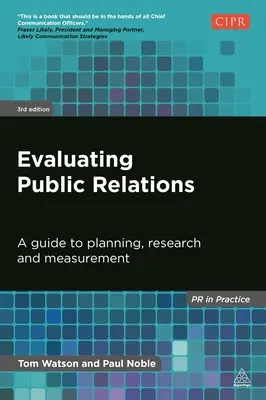 A public relations értékelése: Útmutató a tervezéshez, kutatáshoz és méréshez - Evaluating Public Relations: A Guide to Planning, Research and Measurement