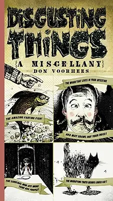 Undorító dolgok: A Miscellany - Disgusting Things: A Miscellany