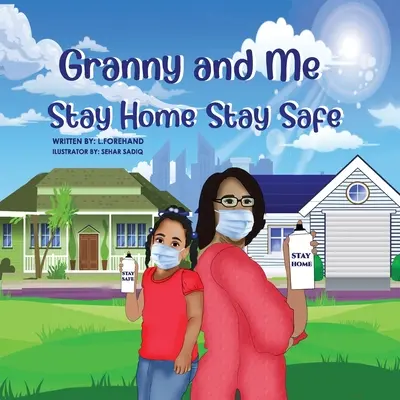 A Nagyi és én kalandjai Maradj otthon, maradj biztonságban - The Adventures of Granny and Me Stay Home Stay Safe