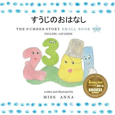 A számmese すうじのおはなし: Small Book One angol-japán - The Number Story すうじのおはなし: Small Book One English-Japanese