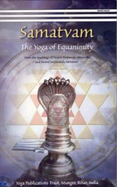 Samatvam - Az Egykedvűség jógája - Samatvam - The Yoga of Equanimity