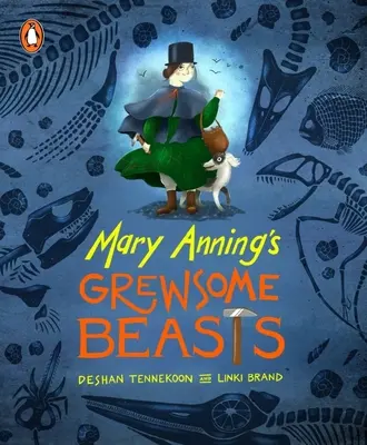 Mary Anning félelmetes állatai - Mary Anning's Grewsome Beasts
