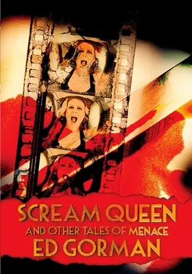 Sikolykirálynő és más fenyegető történetek - Scream Queen And Other Tales of Menace