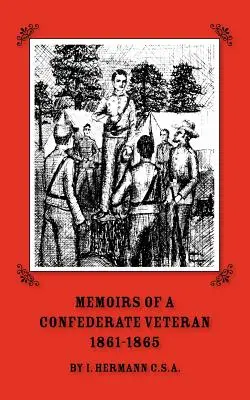 Egy konföderációs veterán emlékiratai 1861 - 1865 - Memoirs of a Confederate Veteran 1861 - 1865