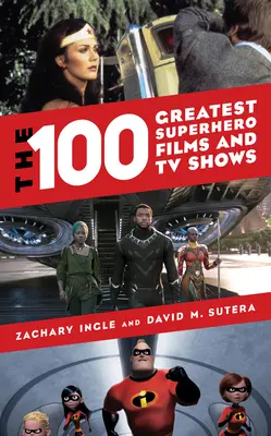 A 100 legjobb szuperhősfilm és tévésorozat - The 100 Greatest Superhero Films and TV Shows