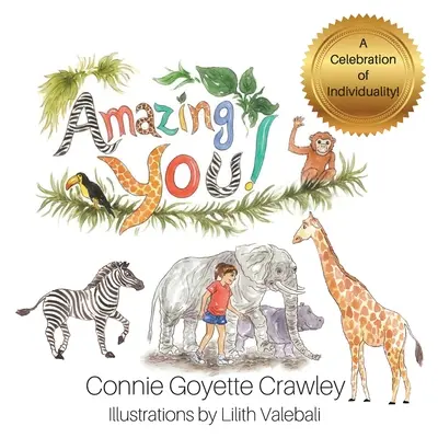 Csodálatos TE! Az egyéniség ünnepe - Amazing YOU!: A Celebration of Individuality