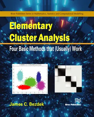 Elementary Cluster Analysis: Four Basic Methods That (Usually) Work