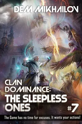 Klánuralom: Az álmatlanok (7. könyv): LitRPG sorozat - Clan Dominance: The Sleepless Ones (Book #7): LitRPG Series